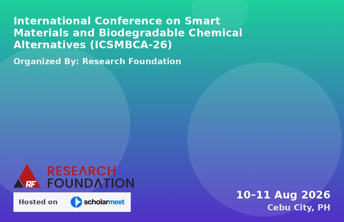 International Conference on Smart Materials and Biodegradable Chemical Alternatives (ICSMBCA-26)