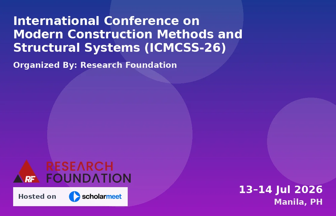 International Conference on Modern Construction Methods and Structural Systems (ICMCSS-26)