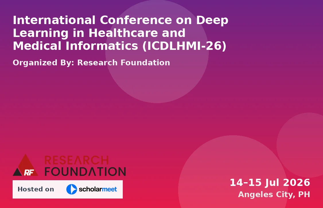 International Conference on Deep Learning in Healthcare and Medical Informatics (ICDLHMI-26)