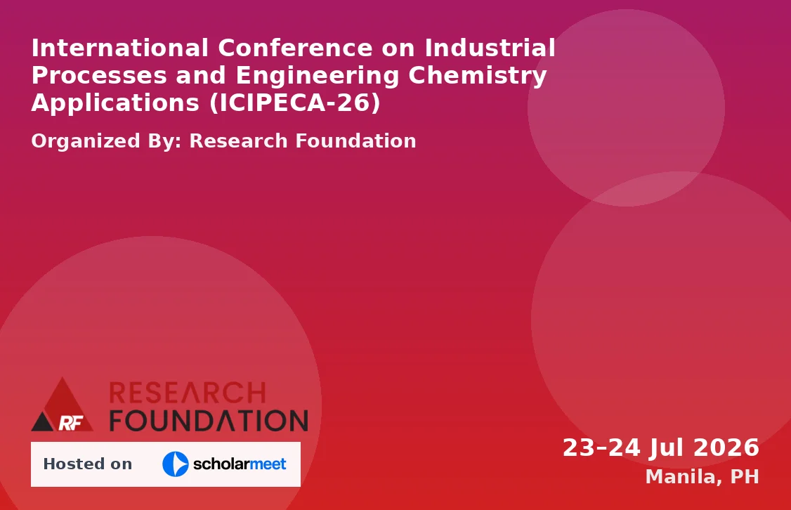 International Conference on Industrial Processes and Engineering Chemistry Applications (ICIPECA-26)