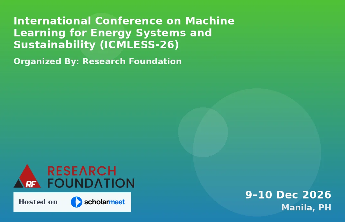International Conference on Machine Learning for Energy Systems and Sustainability (ICMLESS-26)