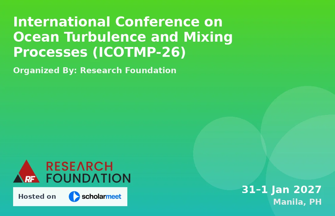 International Conference on Ocean Turbulence and Mixing Processes (ICOTMP-26)