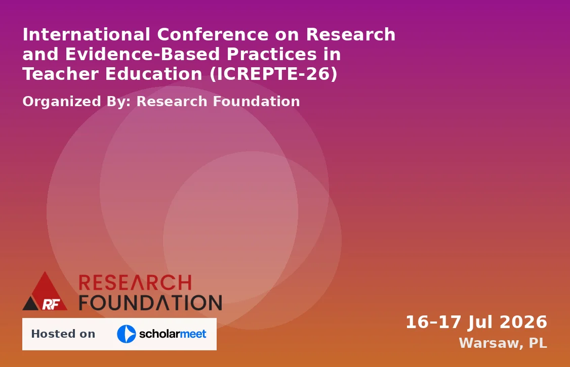International Conference on Research and Evidence-Based Practices in Teacher Education (ICREPTE-26)