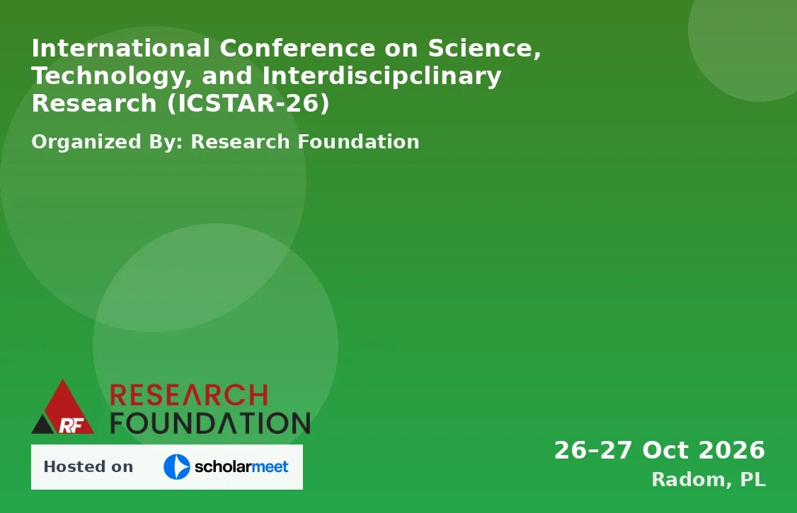 International Conference on Science, Technology, and Interdiscipclinary Research (ICSTAR-26)