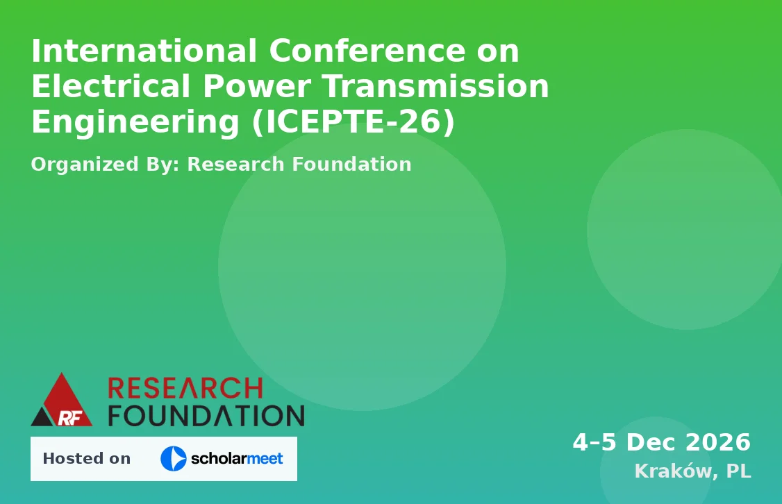 International Conference on Electrical Power Transmission Engineering (ICEPTE-26)