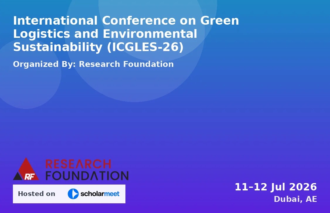 International Conference on Green Logistics and Environmental Sustainability (ICGLES-26)
