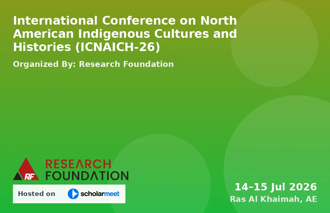 International Conference on North American Indigenous Cultures and Histories (ICNAICH-26)