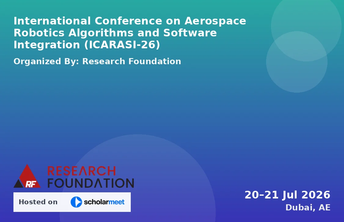 International Conference on Aerospace Robotics Algorithms and Software Integration (ICARASI-26)