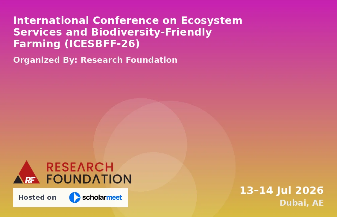 International Conference on Ecosystem Services and Biodiversity-Friendly Farming (ICESBFF-26)