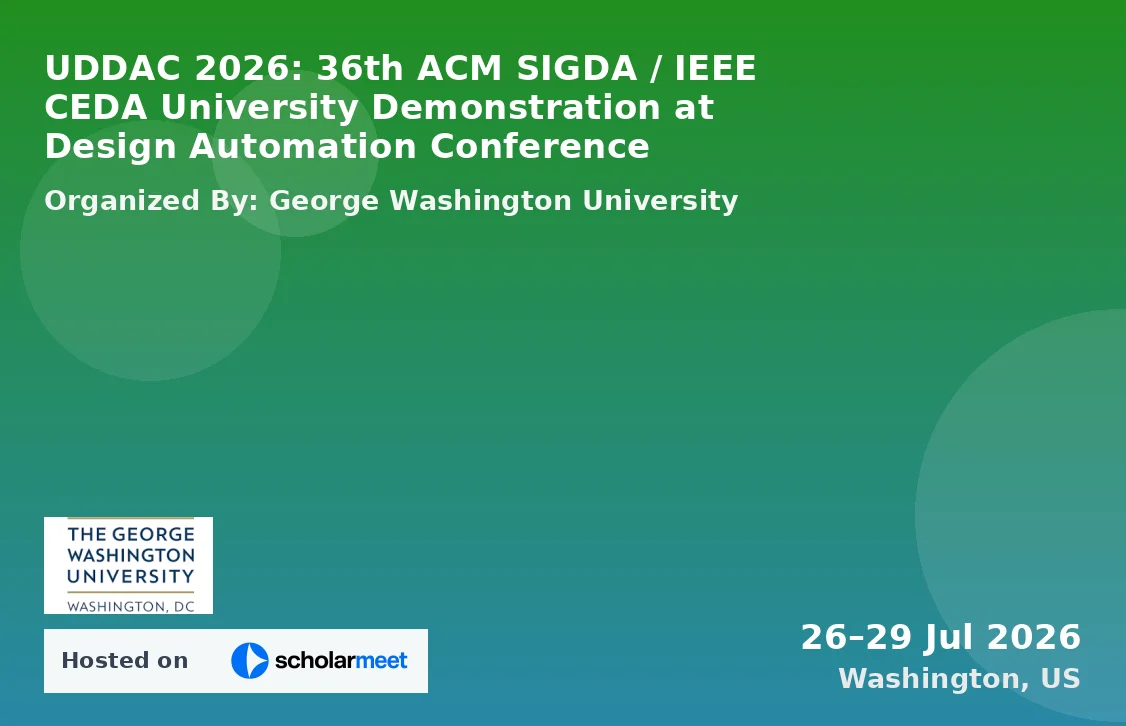 UDDAC 2026: 36th ACM SIGDA / IEEE CEDA University Demonstration at Design Automation Conference