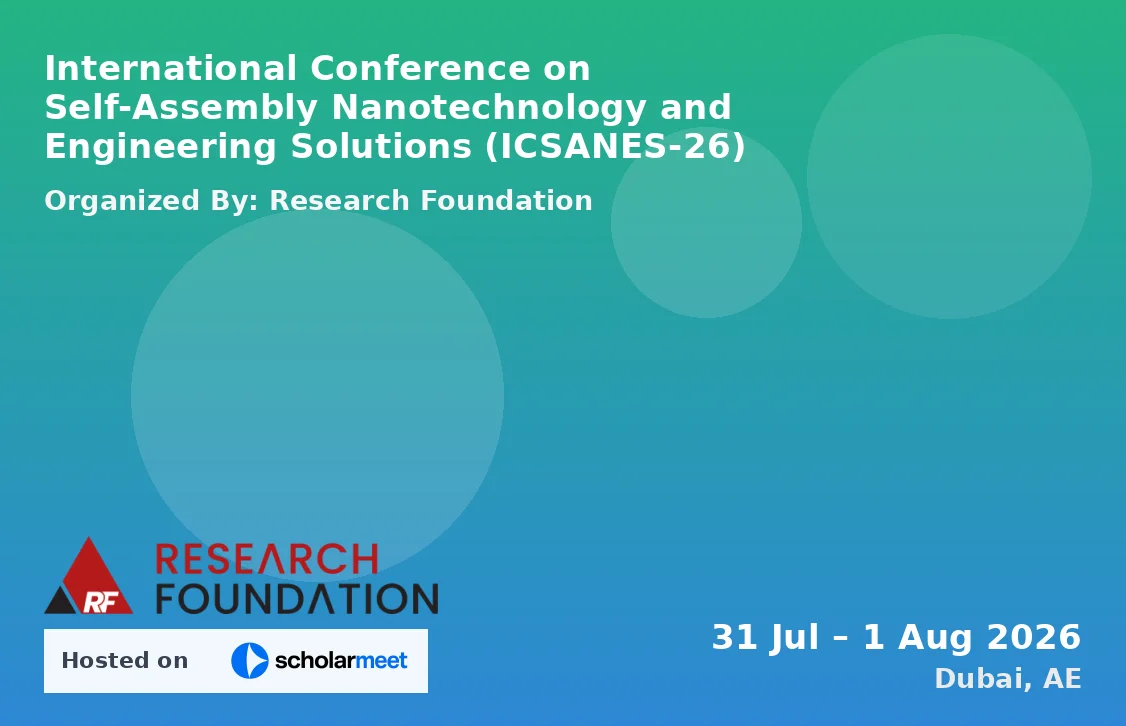 International Conference on Self-Assembly Nanotechnology and Engineering Solutions (ICSANES-26)