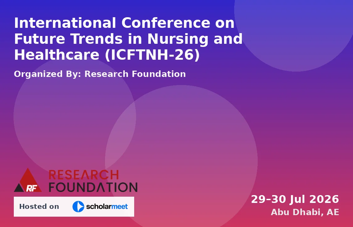 International Conference on Future Trends in Nursing and Healthcare (ICFTNH-26)