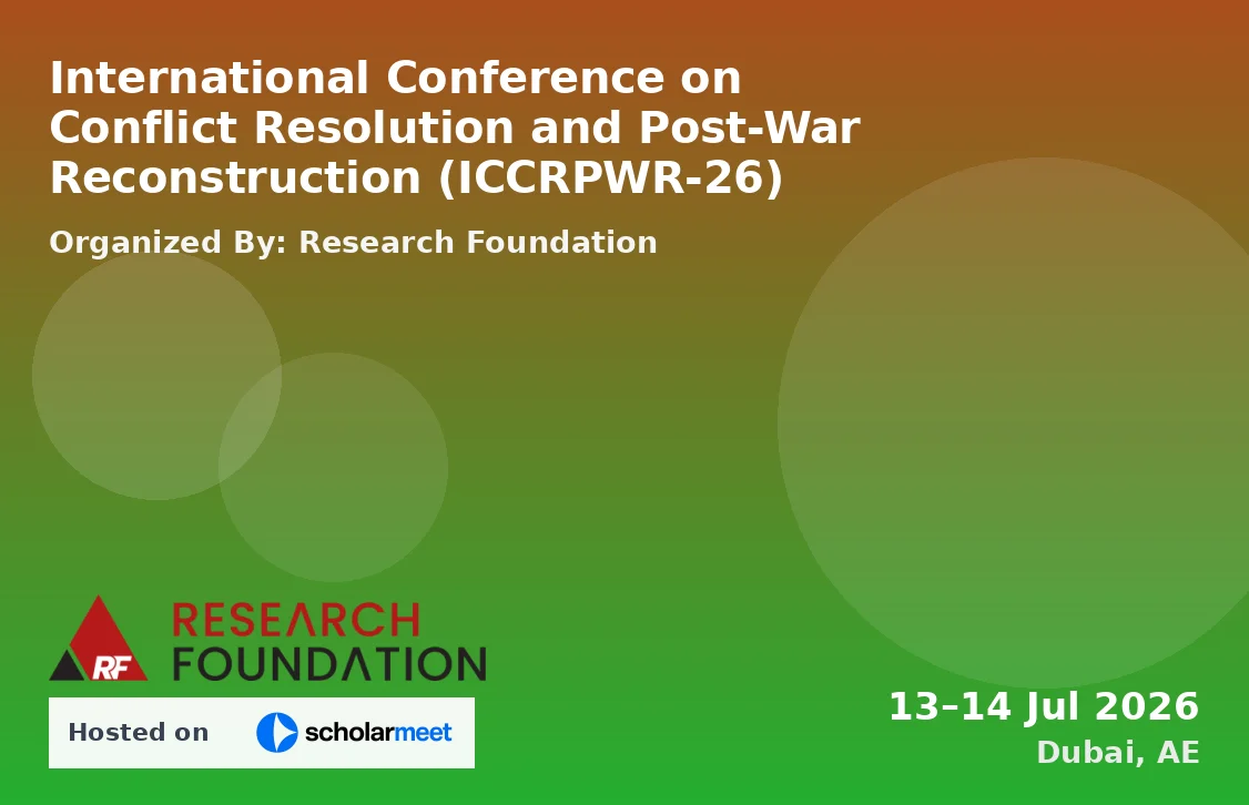International Conference on Conflict Resolution and Post-War Reconstruction (ICCRPWR-26)
