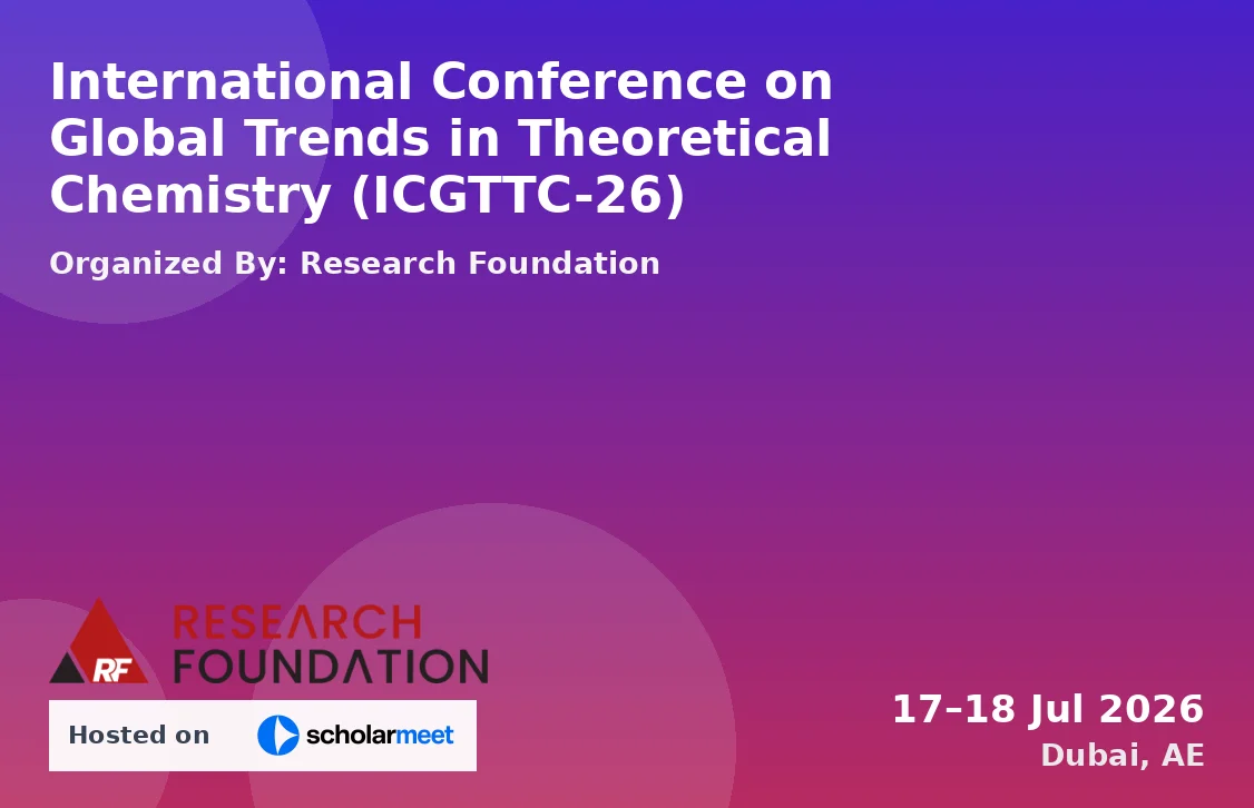 International Conference on Global Trends in Theoretical Chemistry (ICGTTC-26)