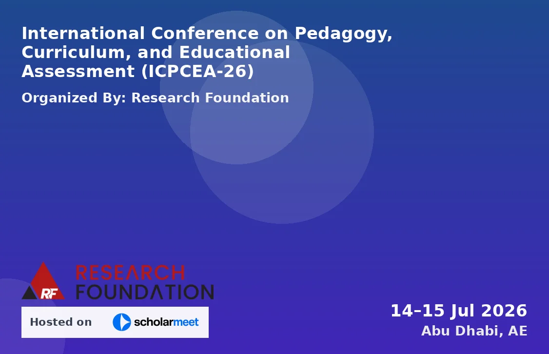 International Conference on Pedagogy, Curriculum, and Educational Assessment (ICPCEA-26)