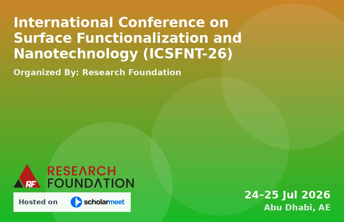 International Conference on Surface Functionalization and Nanotechnology (ICSFNT-26)