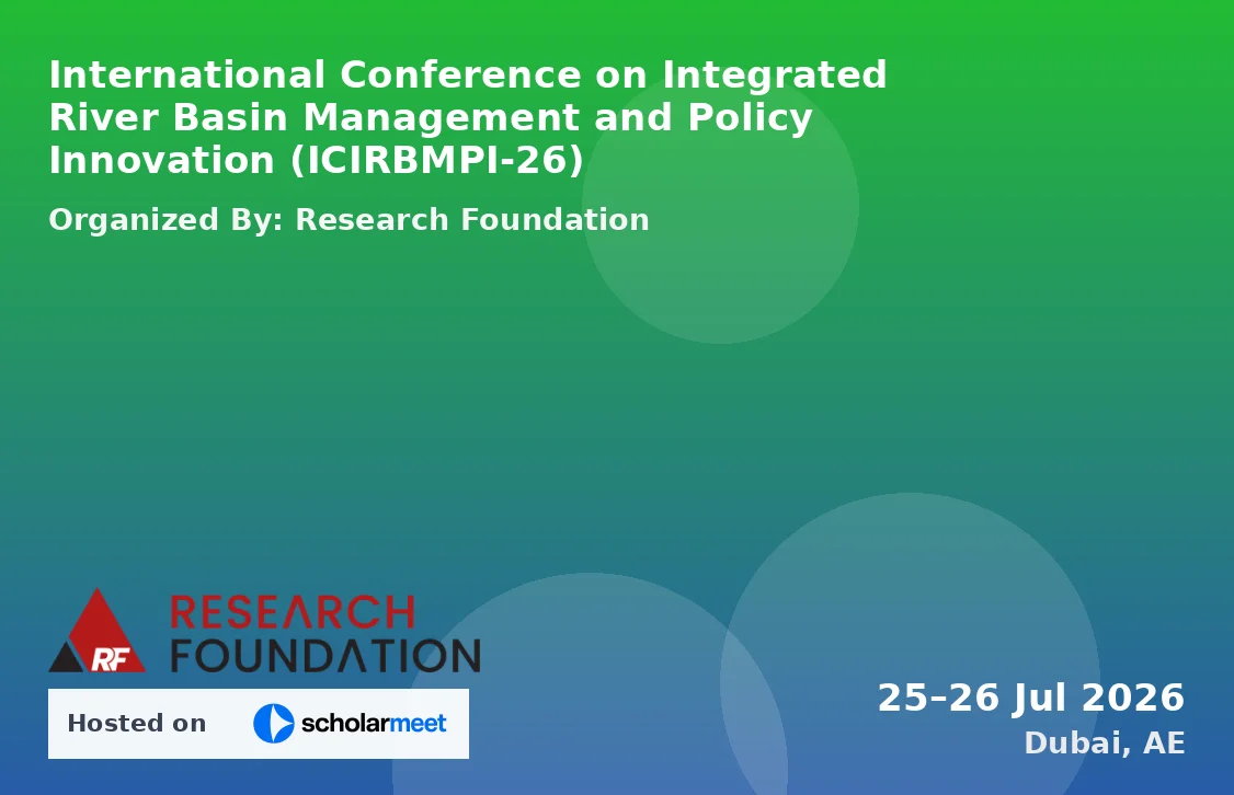 International Conference on Integrated River Basin Management and Policy Innovation (ICIRBMPI-26)