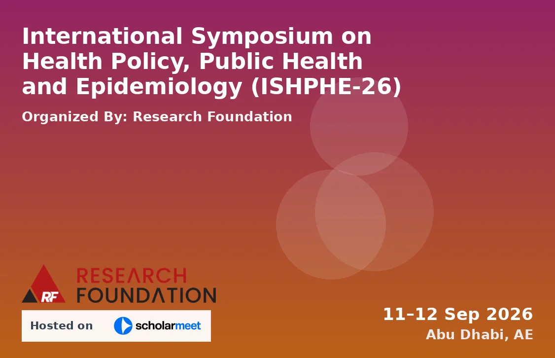 International Symposium on Health Policy, Public Health and Epidemiology (ISHPHE-26)