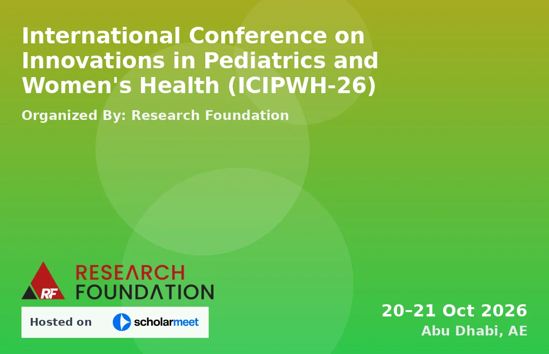 International Conference on Innovations in Pediatrics and Women's Health (ICIPWH-26)