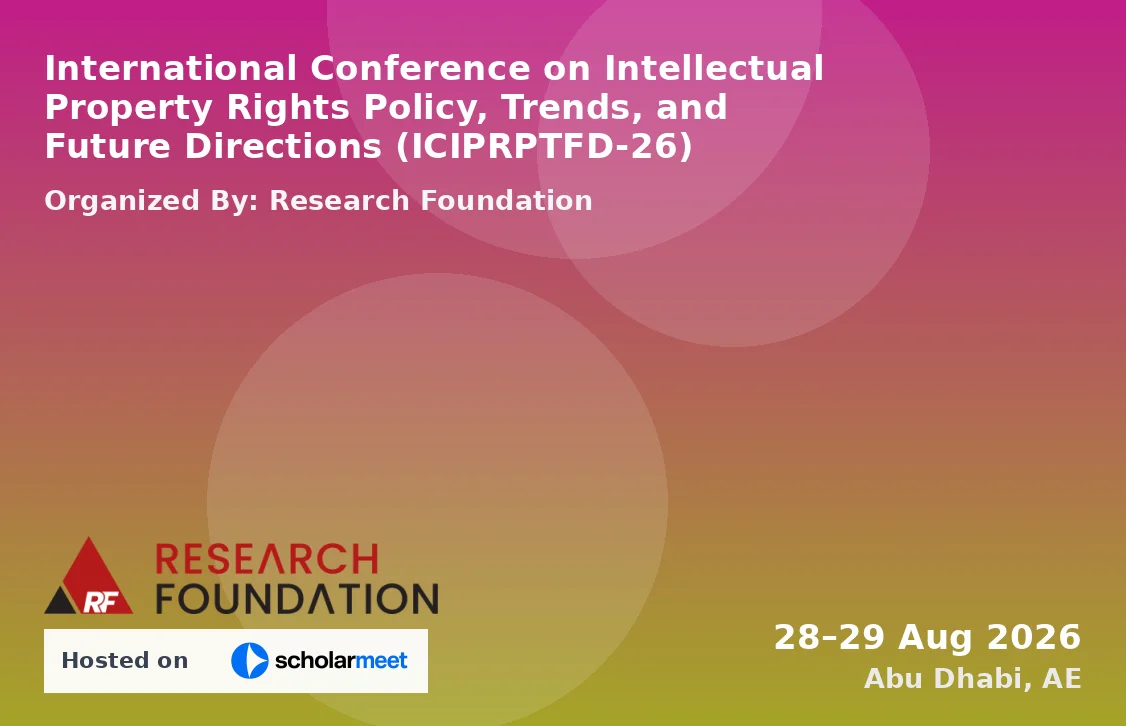 International Conference on Intellectual Property Rights Policy, Trends, and Future Directions (ICIPRPTFD-26)