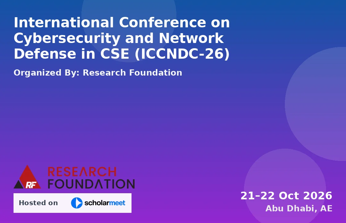 International Conference on Cybersecurity and Network Defense in CSE (ICCNDC-26)