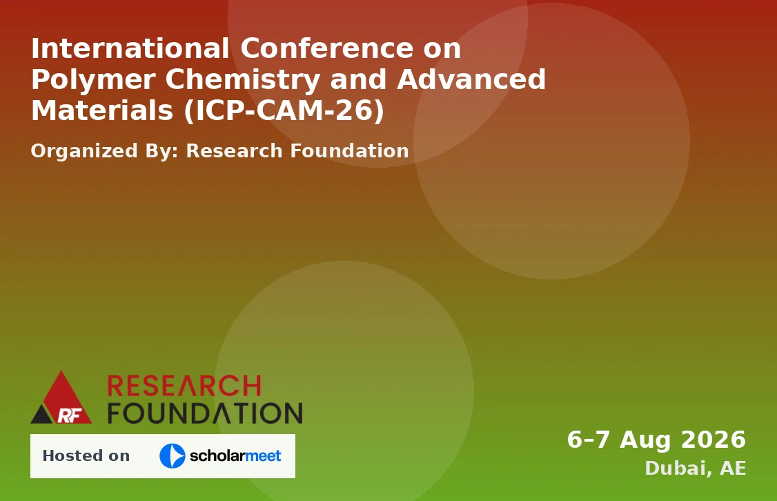 International Conference on Polymer Chemistry and Advanced Materials (ICP-CAM-26)
