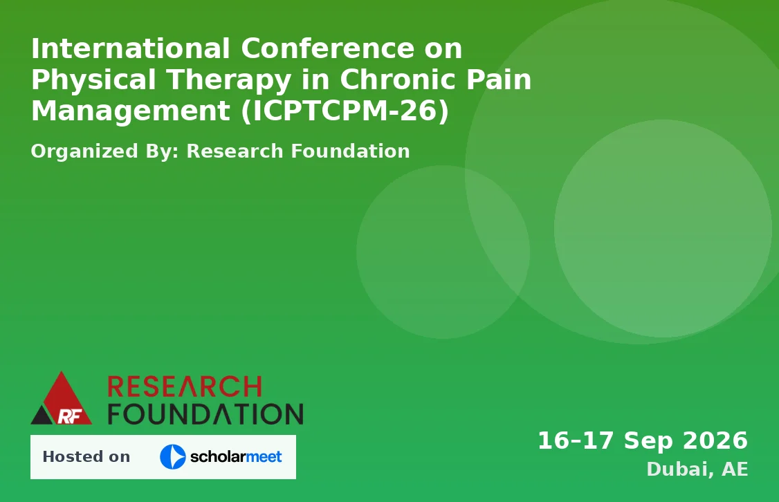 International Conference on Physical Therapy in Chronic Pain Management (ICPTCPM-26)