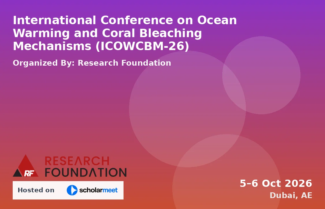 International Conference on Ocean Warming and Coral Bleaching Mechanisms (ICOWCBM-26)