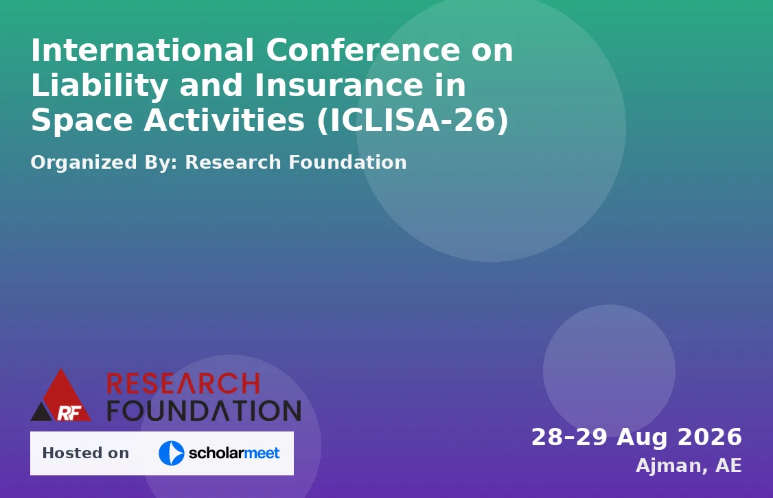 International Conference on Liability and Insurance in Space Activities (ICLISA-26)