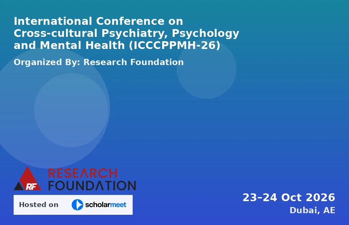 International Conference on Cross-cultural Psychiatry, Psychology and Mental Health (ICCCPPMH-26)