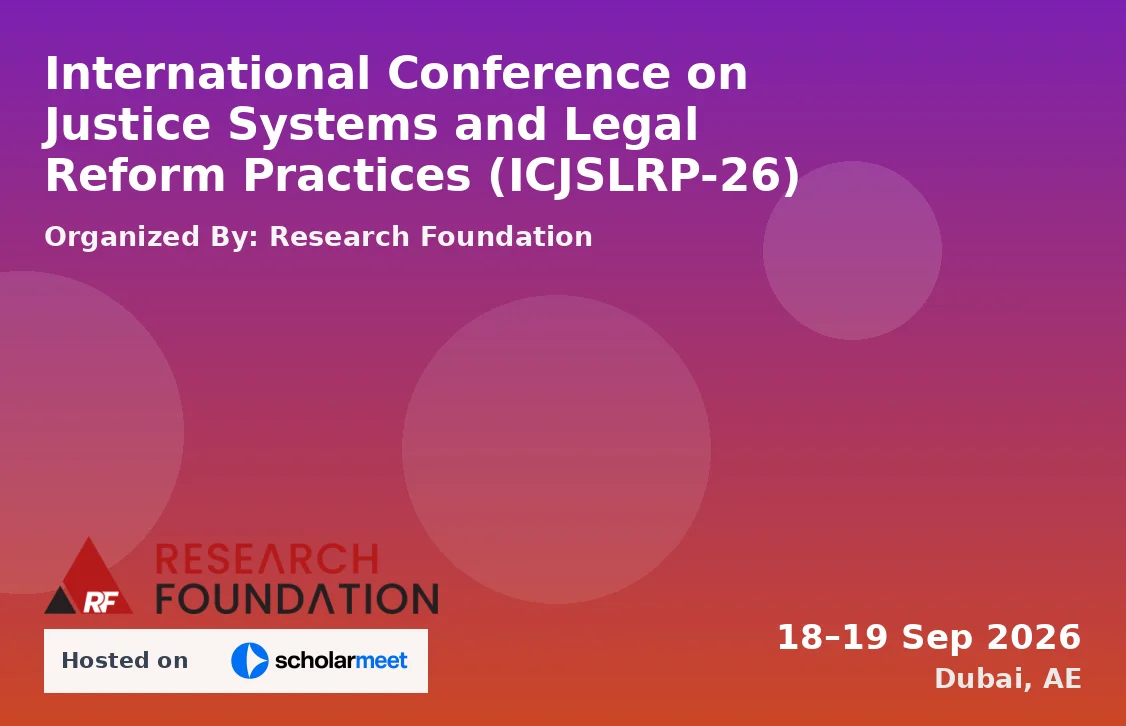 International Conference on Justice Systems and Legal Reform Practices (ICJSLRP-26)