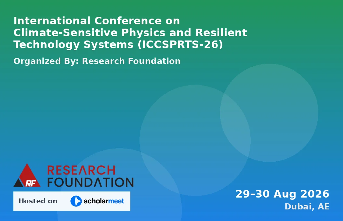 International Conference on Climate-Sensitive Physics and Resilient Technology Systems (ICCSPRTS-26)