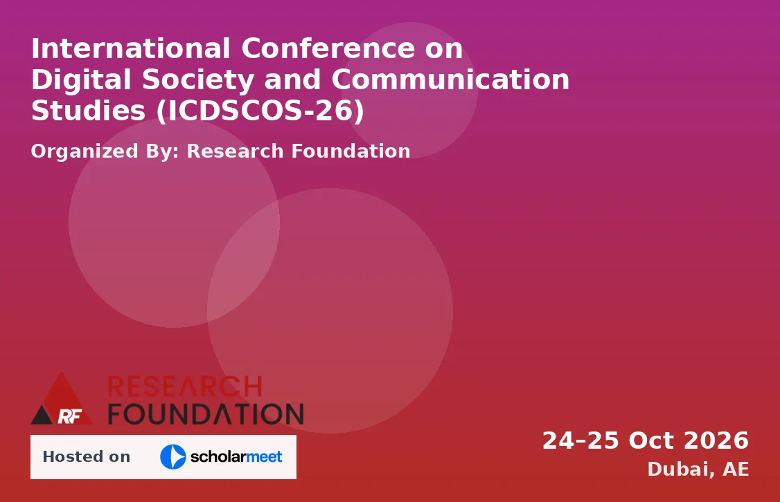 International Conference on Digital Society and Communication Studies (ICDSCOS-26)