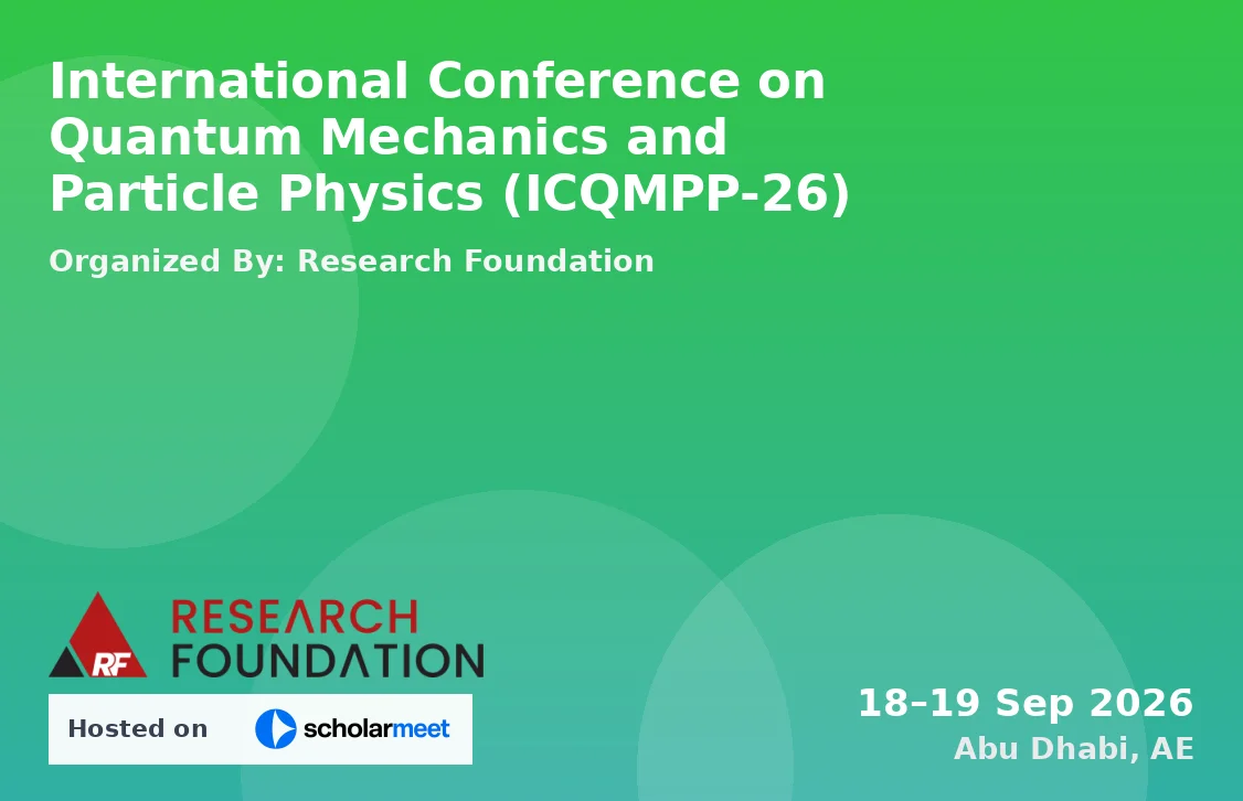 International Conference on Quantum Mechanics and Particle Physics (ICQMPP-26)