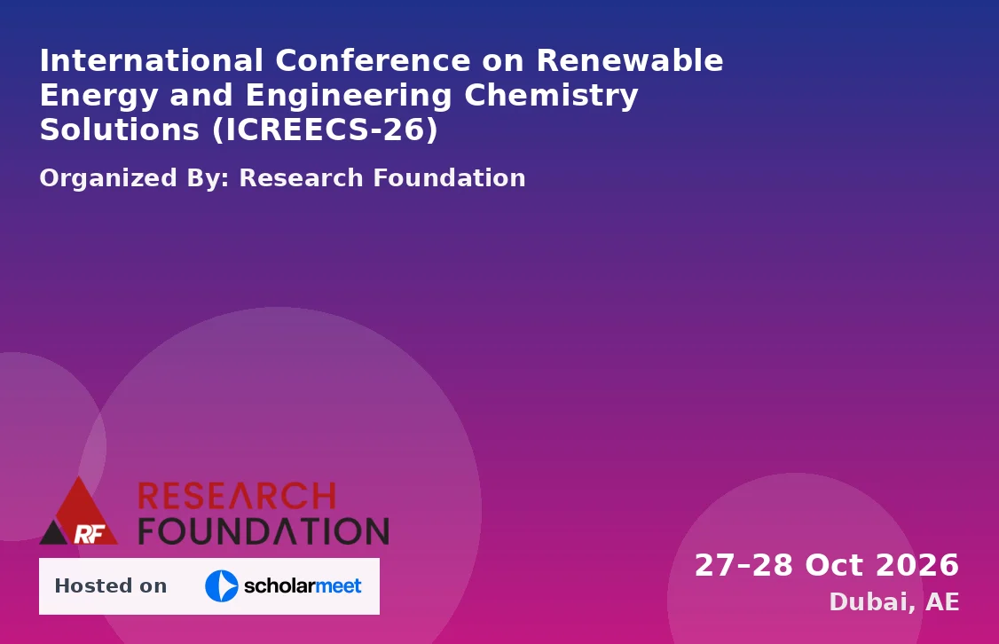 International Conference on Renewable Energy and Engineering Chemistry Solutions (ICREECS-26)