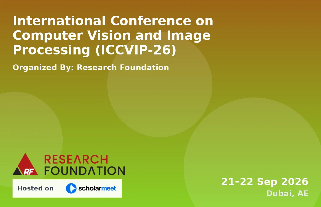 International Conference on Computer Vision and Image Processing (ICCVIP-26)