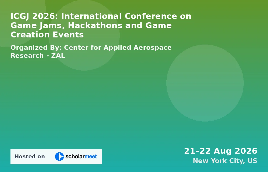 ICGJ 2026: International Conference on Game Jams, Hackathons and Game Creation Events