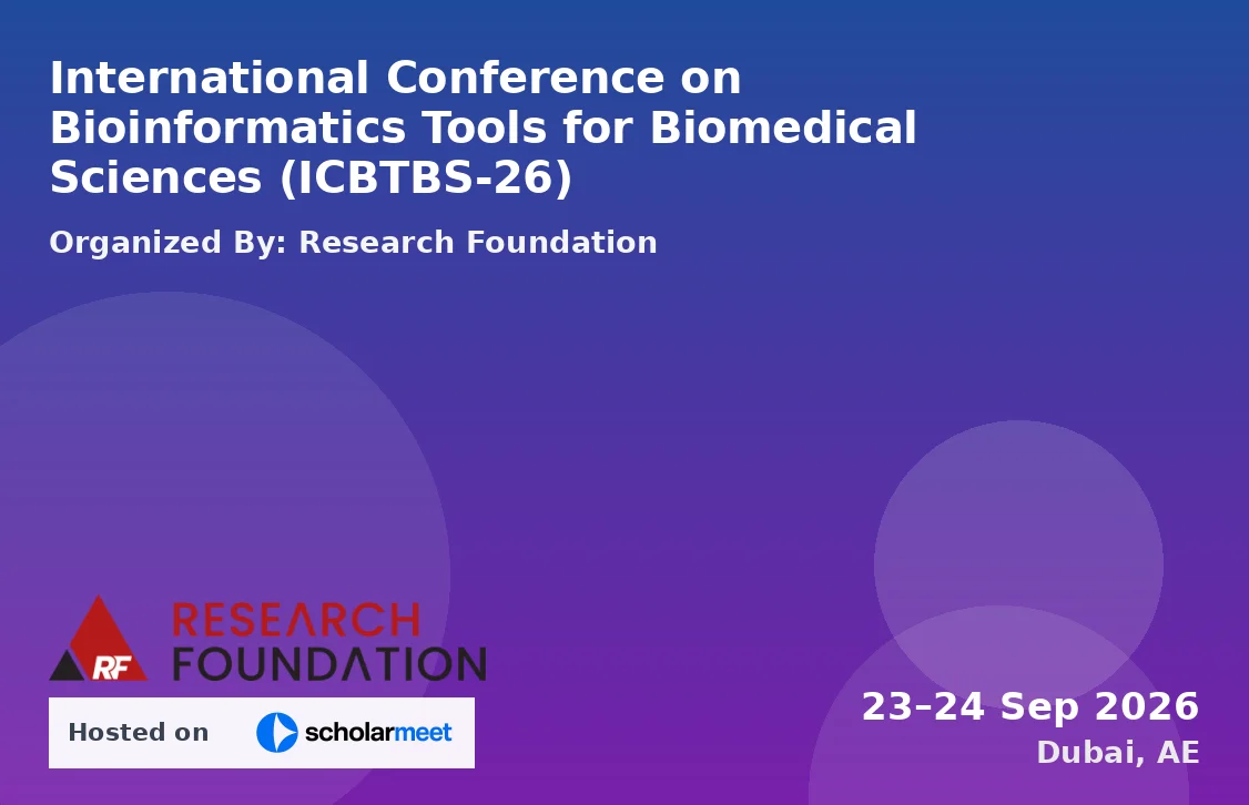 International Conference on Bioinformatics Tools for Biomedical Sciences (ICBTBS-26)