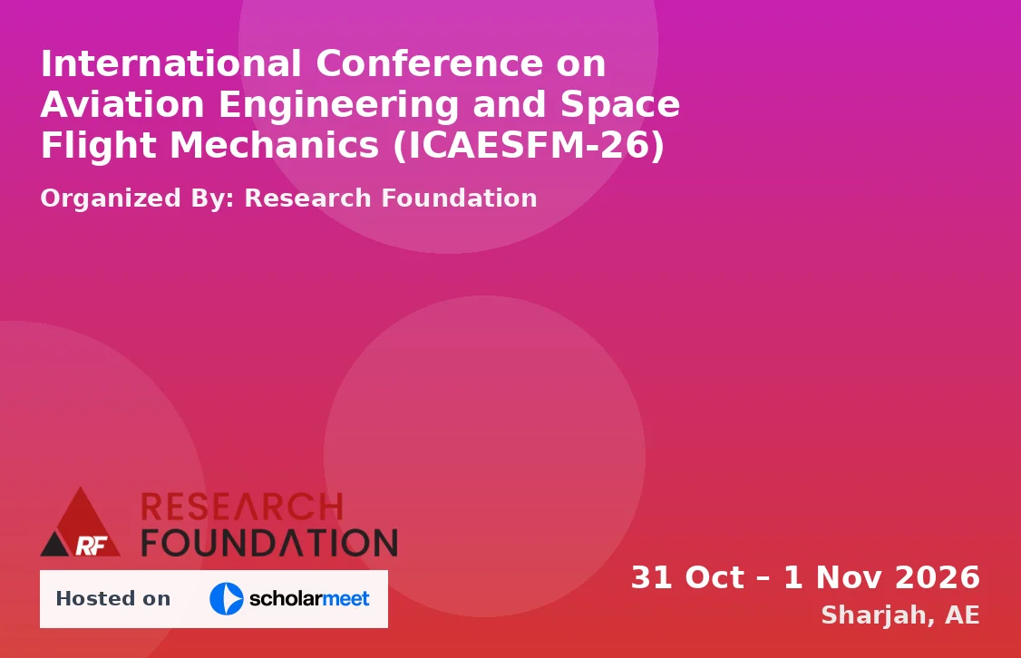 International Conference on Aviation Engineering and Space Flight Mechanics (ICAESFM-26)