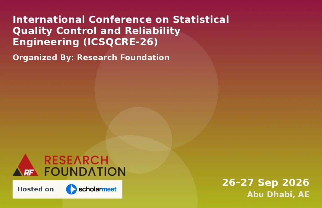 International Conference on Statistical Quality Control and Reliability Engineering (ICSQCRE-26)