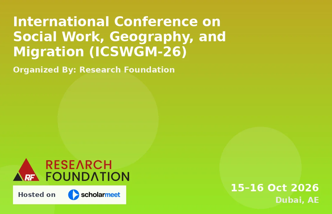 International Conference on Social Work, Geography, and Migration (ICSWGM-26)