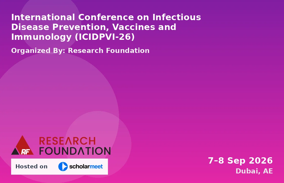 International Conference on Infectious Disease Prevention, Vaccines and Immunology (ICIDPVI-26)