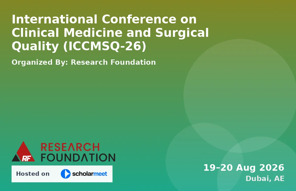 International Conference on Clinical Medicine and Surgical Quality (ICCMSQ-26)