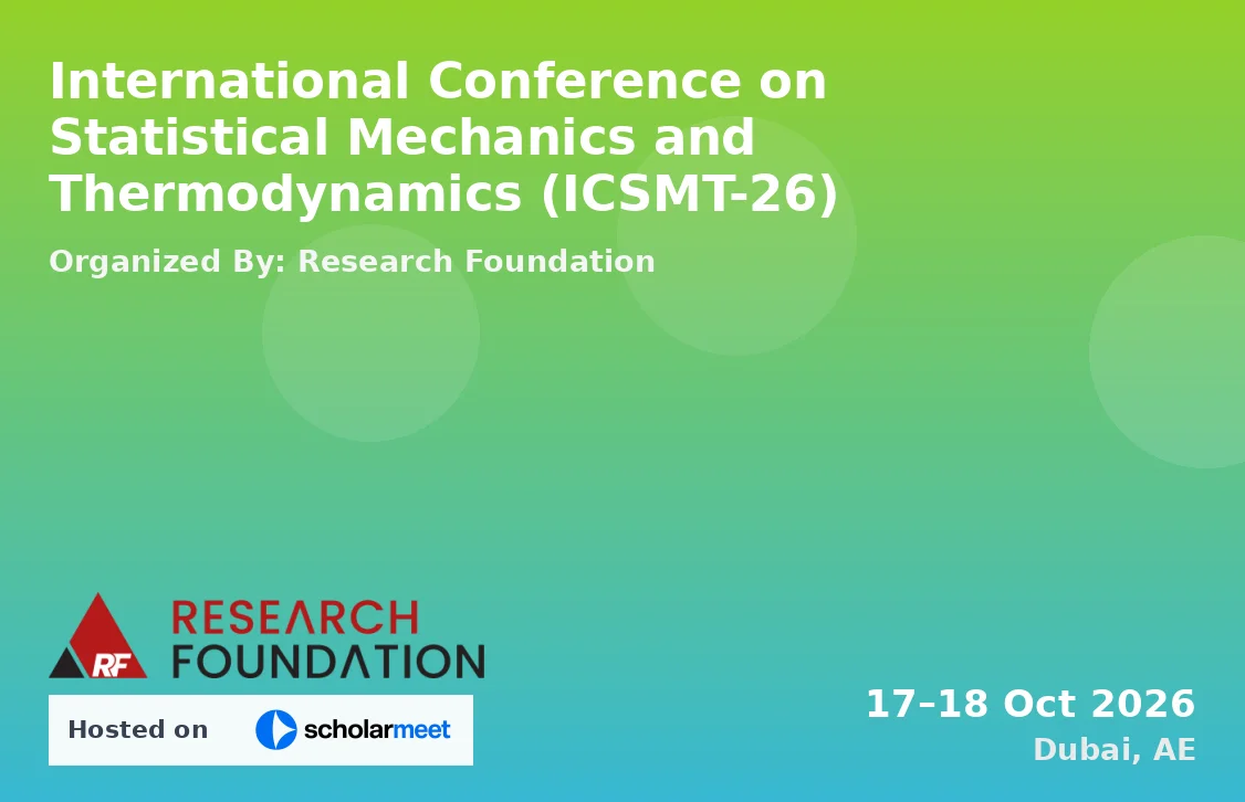 International Conference on Statistical Mechanics and Thermodynamics (ICSMT-26)