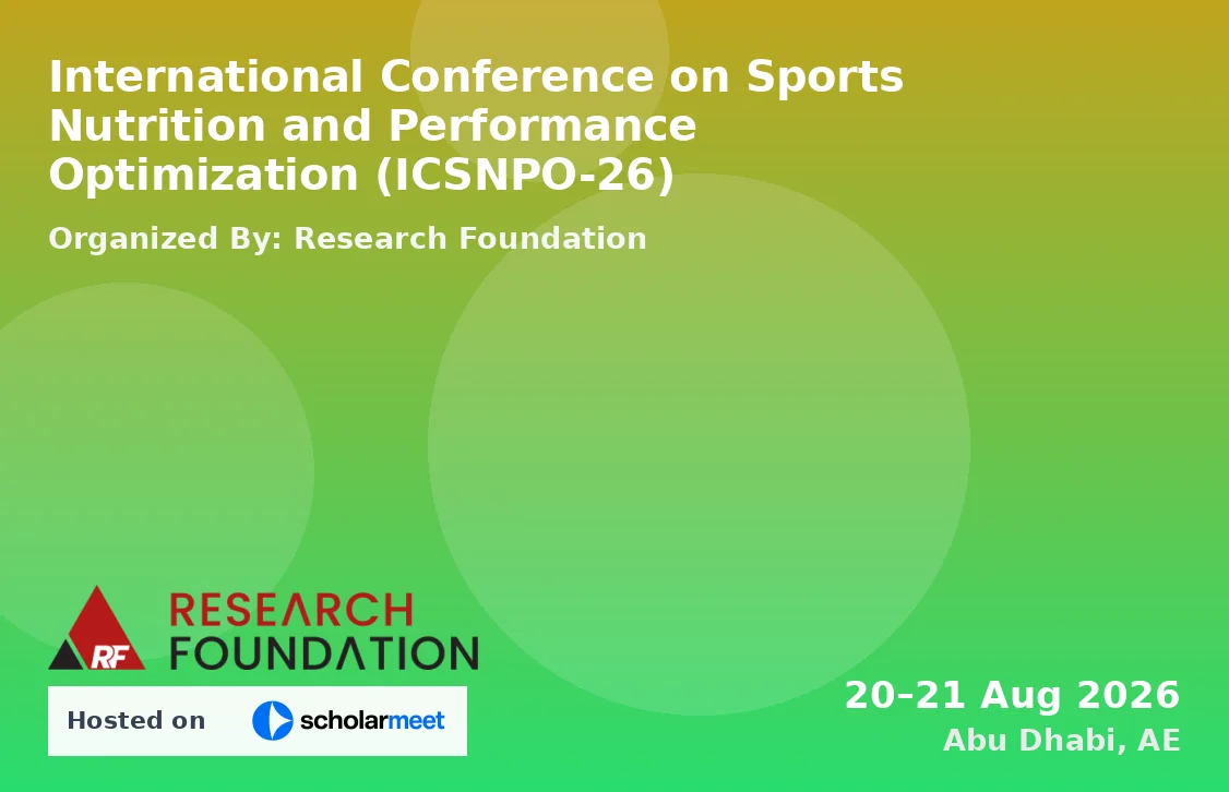 International Conference on Sports Nutrition and Performance Optimization (ICSNPO-26)