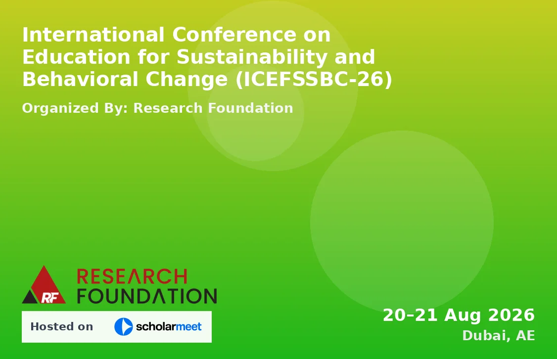International Conference on Education for Sustainability and Behavioral Change (ICEFSSBC-26)