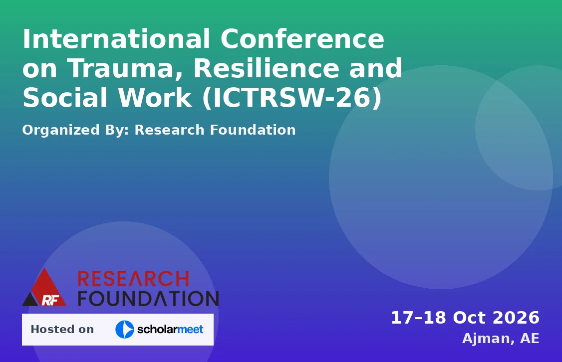 International Conference on Trauma, Resilience and Social Work (ICTRSW-26)