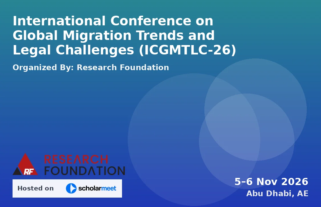 International Conference on Global Migration Trends and Legal Challenges (ICGMTLC-26)