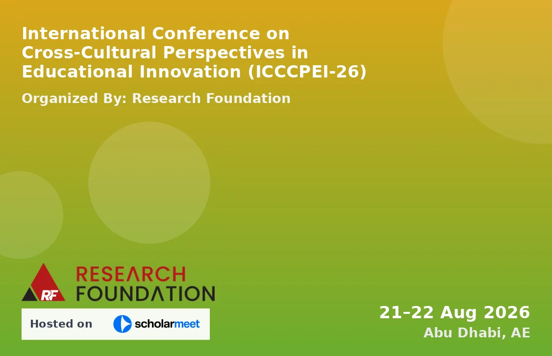International Conference on Cross-Cultural Perspectives in Educational Innovation (ICCCPEI-26)