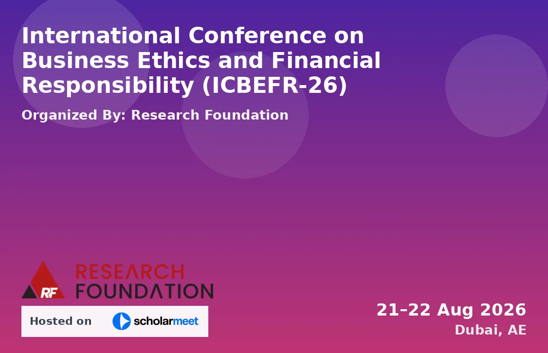 International Conference on Business Ethics and Financial Responsibility (ICBEFR-26)